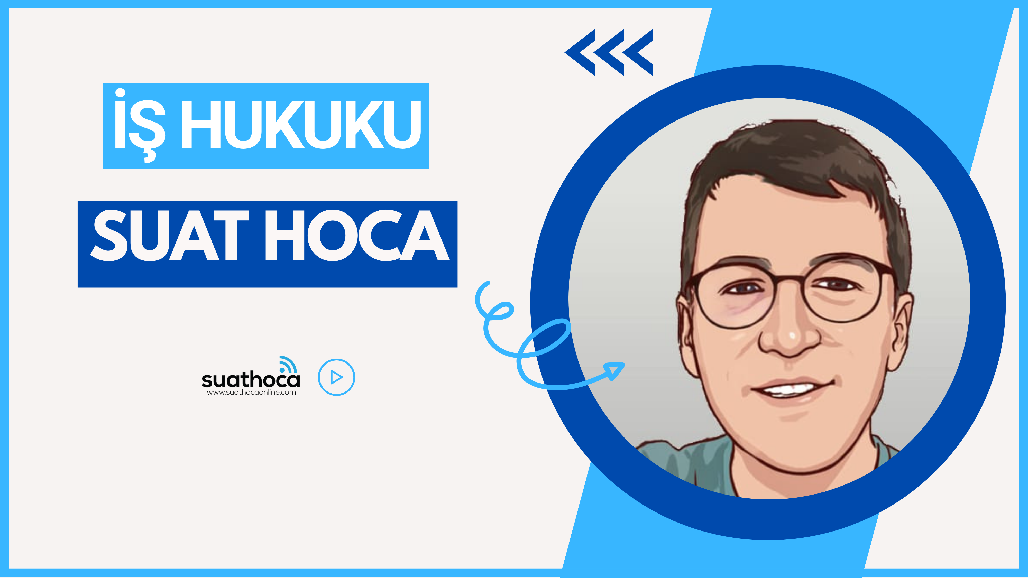 Suat Hoca- İşhukuku
